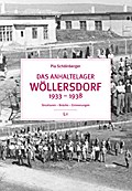 Das Anhaltelager Wöllersdorf 1933-1938