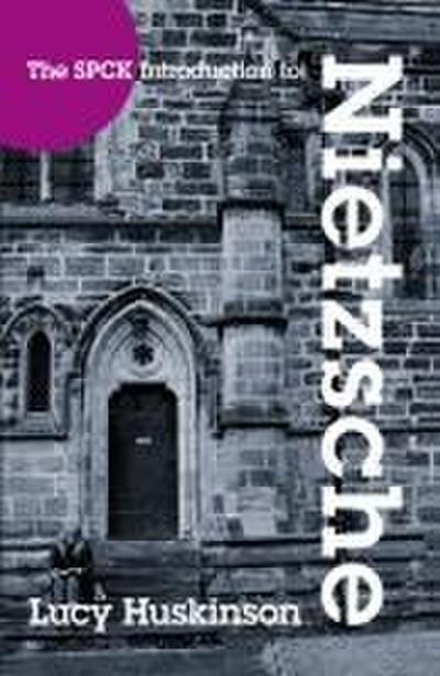 The SPCK Introduction to Nietzche
