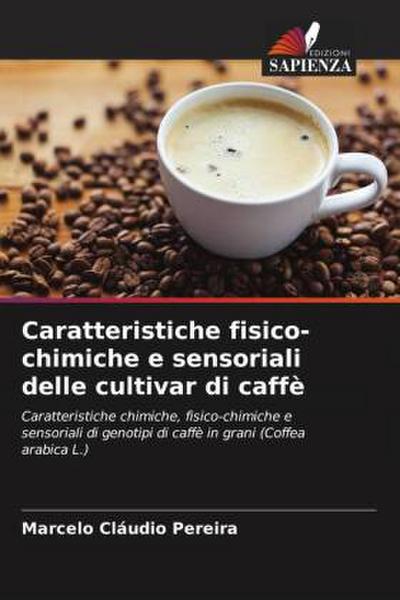 Caratteristiche fisico-chimiche e sensoriali delle cultivar di caffè