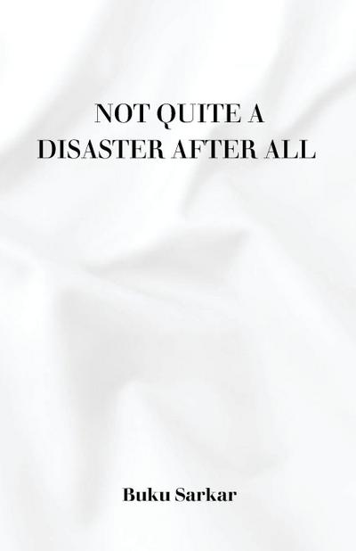 Not Quite a Disaster After All