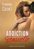 Addiction sensuelle (Collection Tisse-Rêves)