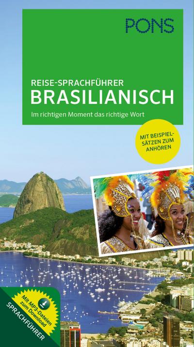 PONS Reise-Sprachführer Brasilianisch: Im richtigen Moment das richtige Wort. Mit vertonten Beispielsätzen zum Anhören