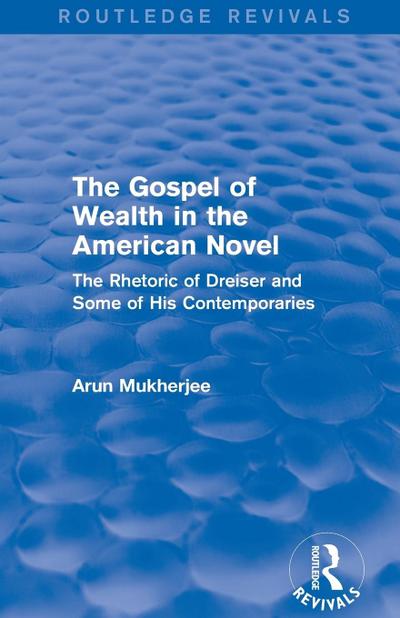 The Gospel of Wealth in the American Novel (Routledge Revivals)