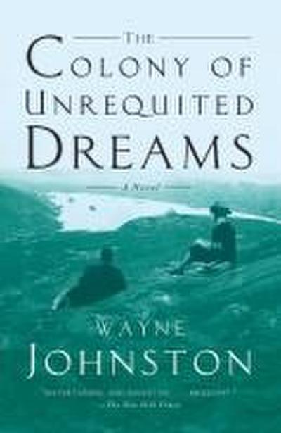 The Colony of Unrequited Dreams