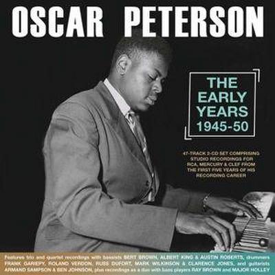 Oscar Peterson - The Early Years 1945-50