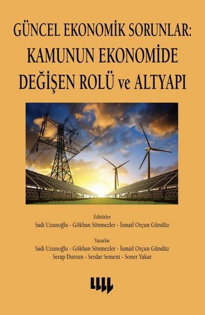 Güncel Ekonomik Sorunlar Kamunun Ekonomide Degisen Rolü ve Altyapi