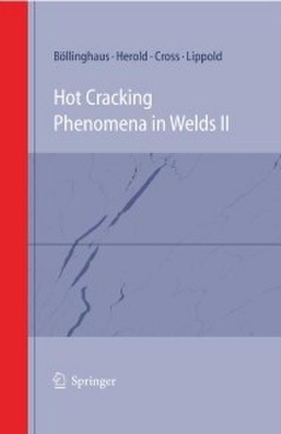 Hot Cracking Phenomena in Welds II