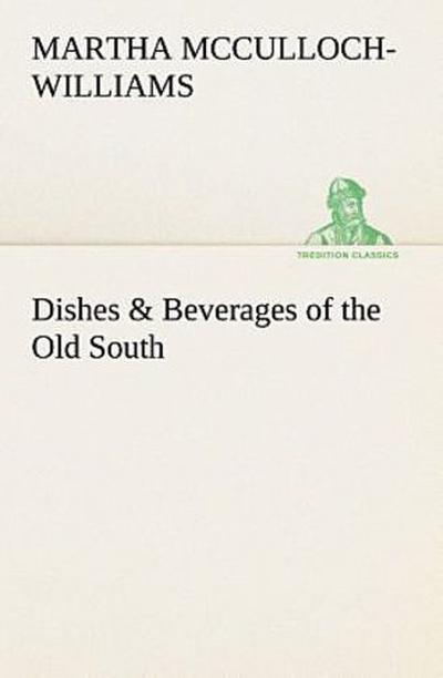 Dishes & Beverages of the Old South