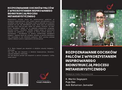 ROZPOZNAWANIE ODCISKÓW PALCÓW Z WYKORZYSTANIEM INSPIROWANEGO BIOINSTRUKCJ¿ PROCESU METAHEURYSTYCZNEGO
