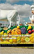 Slavery and Slaughter of Animals for Consumption