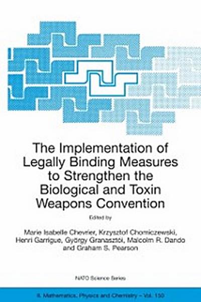Implementation of Legally Binding Measures to Strengthen the Biological and Toxin Weapons Convention