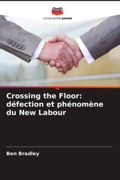 Crossing the Floor: défection et phénomène du New Labour