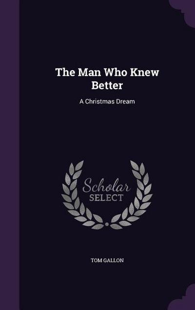 The Man Who Knew Better