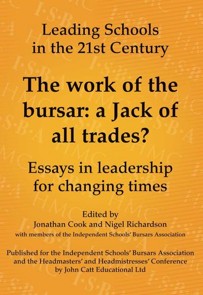 The Work of the Bursar: A Jack of All Trades?: Essays in Leadership for Changing Times