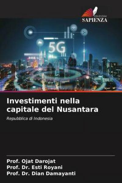 Investimenti nella capitale del Nusantara