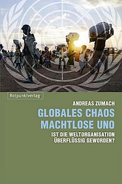 Globales Chaos - machtlose UNO