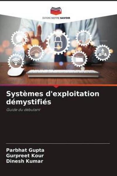 Systèmes d’exploitation démystifiés
