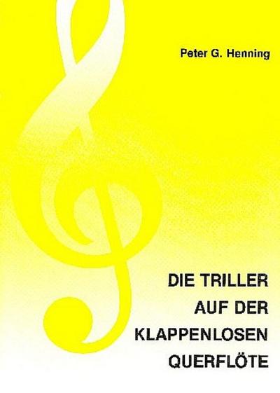 Die Triller auf der klappenlosen Querflöte
