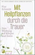 Mit Heilpflanzen durch die Trauer