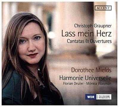 Lass Mein Herz: Cantatas & Overtures