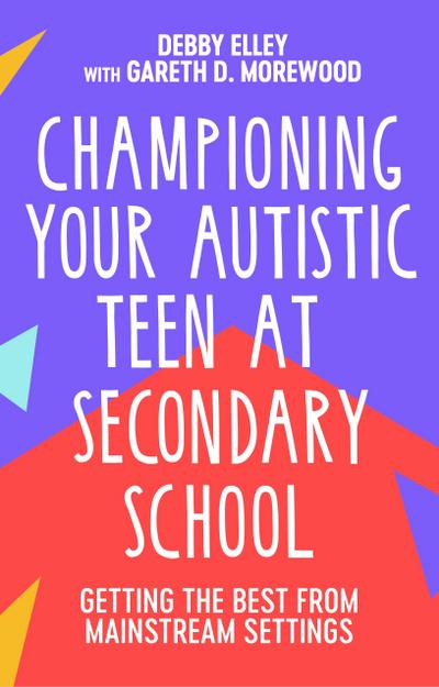 Championing Your Autistic Teen at Secondary School