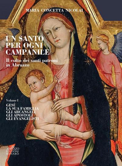 Gesù. La sua famiglia. Gli arcangeli. Gli apostoli. Gli evangelisti