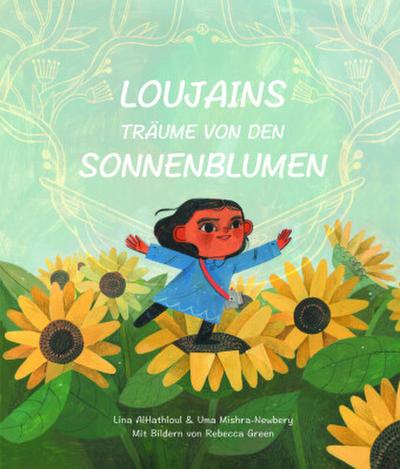 Loujains Träume von den Sonnenblumen