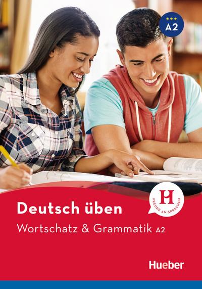 Deutsch üben - Wortschatz & Grammatik A2