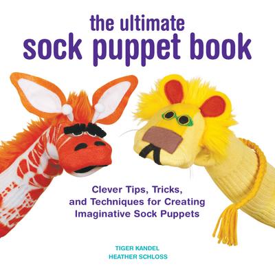 The Ultimate Sock Puppet Book