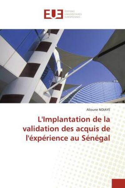 L’Implantation de la validation des acquis de l’éxpérience au Sénégal
