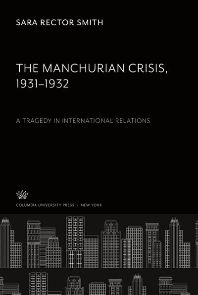 The Manchurian Crisis 1931-1932