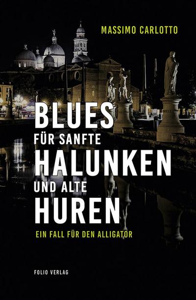 Blues für sanfte Halunken und alte Huren: Ein Fall für den Alligator
