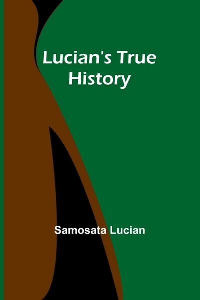 Lucian’s True History