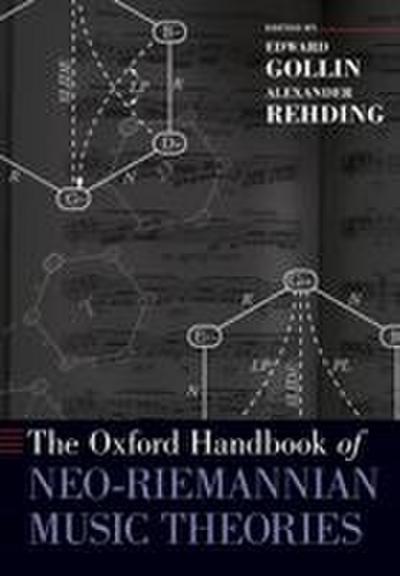 The Oxford Handbook of Neo-Riemannian Music Theories