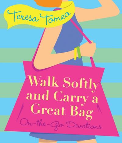 Walk Softly and Carry a Great Bag