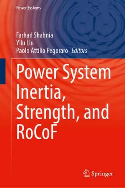 Power System Inertia, Strength, and RoCoF