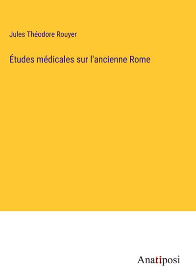 Études médicales sur l’ancienne Rome