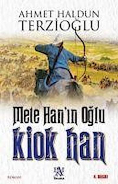 Mete Hanin Oglu Kiok Han