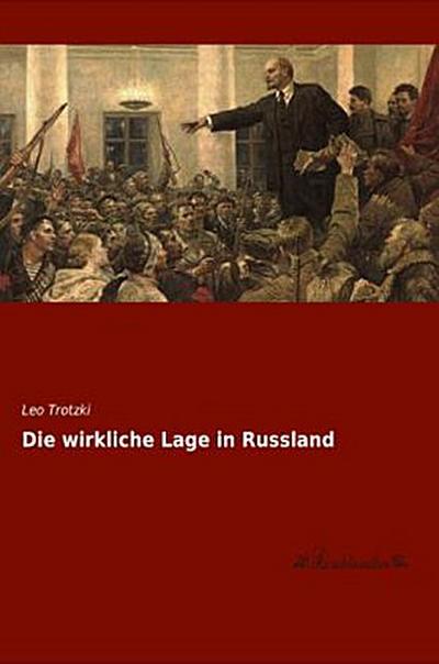 Die wirkliche Lage in Russland