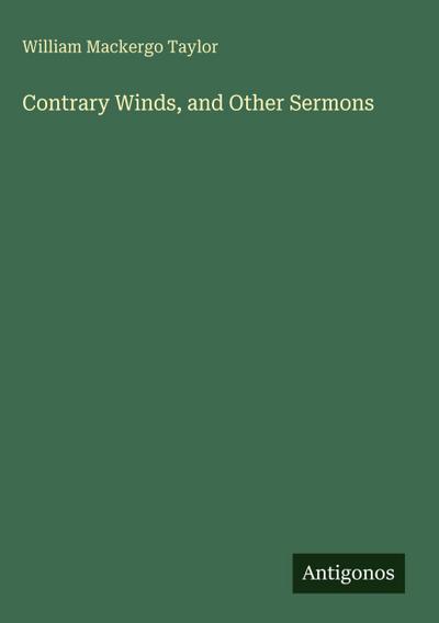 Contrary Winds, and Other Sermons