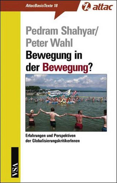 Bewegung in der Bewegung?: Erfahrungen und Perspektiven der GlobalisierungskritikerInnen