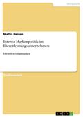 Interne Markenpolitik im Dienstleistungsunternehmen
