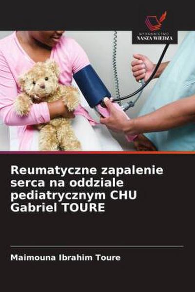 Reumatyczne zapalenie serca na oddziale pediatrycznym CHU Gabriel TOURE