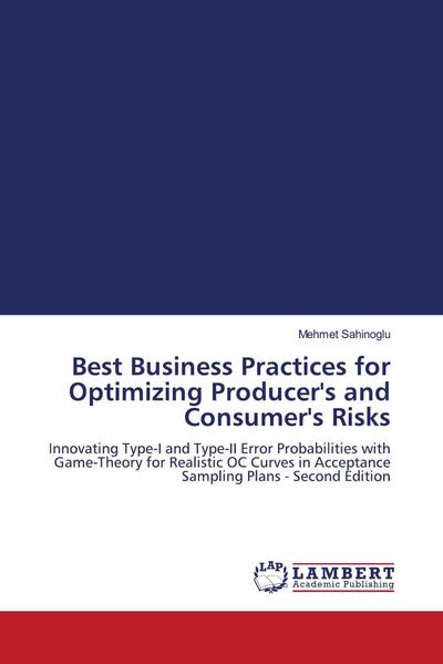 Best Business Practices for Optimizing Producer’s and Consumer’s Risks