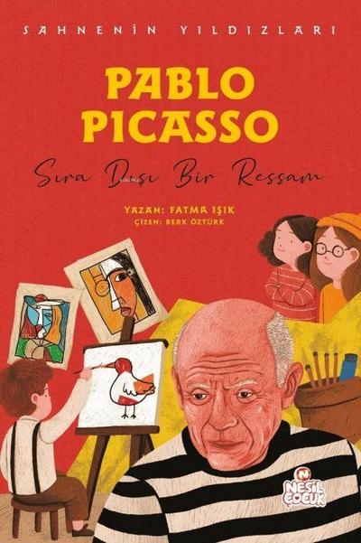 Pablo Picasso - Sira Disi Bir Ressam;Sahnenin Yildizlari