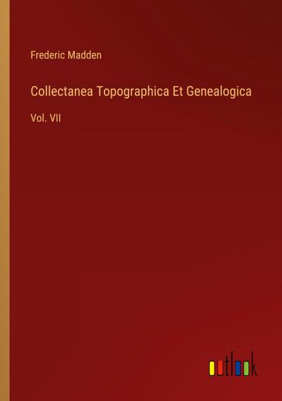 Collectanea Topographica Et Genealogica