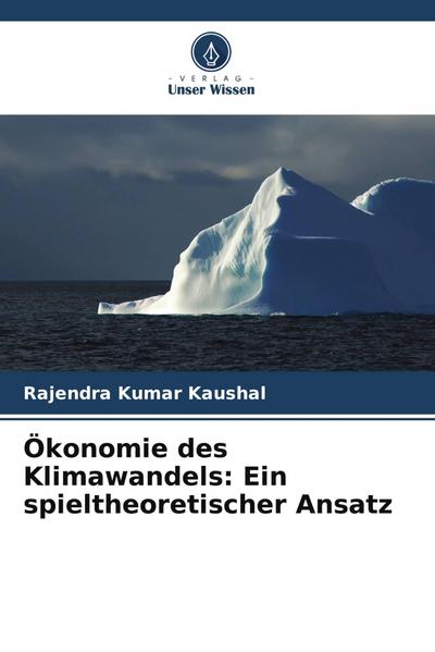 Ökonomie des Klimawandels: Ein spieltheoretischer Ansatz
