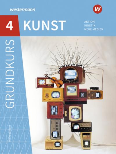 Grundkurs Kunst - Ausgabe 2016 für die Sekundarstufe II