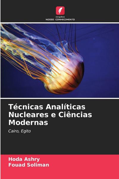 Técnicas Analíticas Nucleares e Ciências Modernas