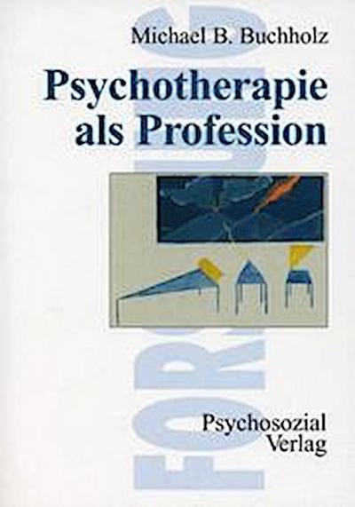 Psychotherapie als Profession